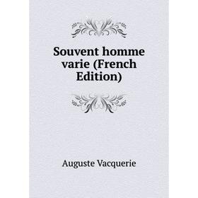 

Книга Souvent homme varie (French Edition)