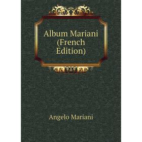 

Книга Album Mariani (French Edition)