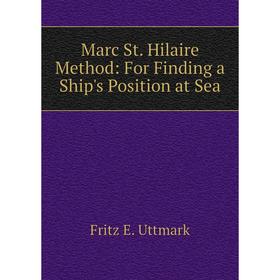 

Книга Marc St Hilaire Method: For Finding a Ship's Position at Sea