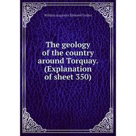 

Книга The geology of the country around Torquay. (Explanation of sheet 350)