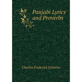 

Книга Panjabi Lyrics and Proverbs