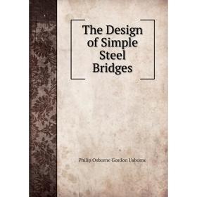 

Книга The Design of Simple Steel Bridges