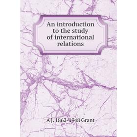 

Книга An introduction to the study of international relations