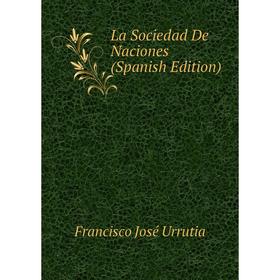 

Книга La Sociedad De Naciones