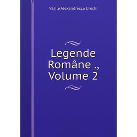 

Книга Legende Române, Volume 2
