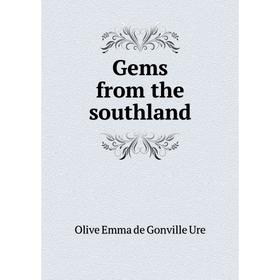 

Книга Gems from the southland