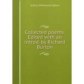 

Книга Collected poems. Edited with an introd. by Richard Burton