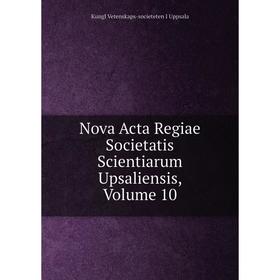 

Книга Nova Acta Regiae Societatis Scientiarum Upsaliensis, Volume 10