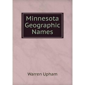 

Книга Minnesota Geographic Names
