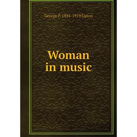 

Книга Woman in music