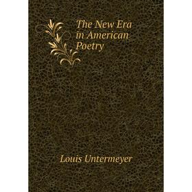 

Книга The New Era in American Poetry