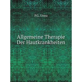 

Книга Allgemeine Therapie Der Hautkrankheiten