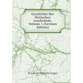 

Книга Geschichte Der Deutschen Landstände, Volume 1 (German Edition)