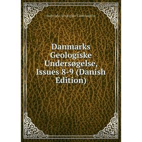

Книга Danmarks Geologiske Undersøgelse, Issues 8-9 (Danish Edition)