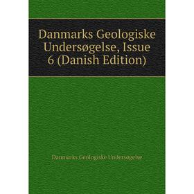 

Книга Danmarks Geologiske Undersøgelse, Issue 6 (Danish Edition)