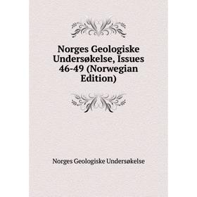 

Книга Norges Geologiske Undersøkelse, Issues 46-49 (Norwegian Edition)