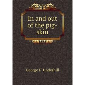

Книга In and out of the pig-skin