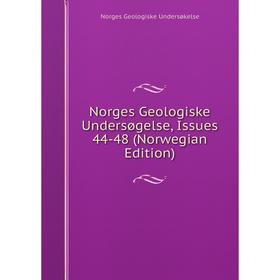 

Книга Norges Geologiske Undersøgelse, Issues 44-48 (Norwegian Edition)