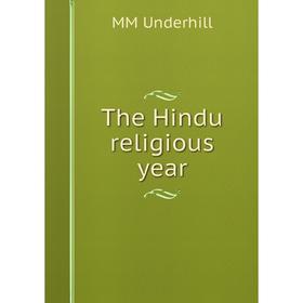 

Книга The Hindu religious year