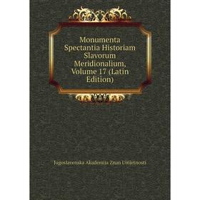

Книга Monumenta Spectantia Historiam Slavorum Meridionalium, Volume 17
