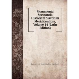 

Книга Monumenta Spectantia Historiam Slavorum Meridionalium, Volume 14