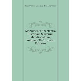 

Книга Monumenta Spectantia Historiam Slavorum Meridionalium, Volumes 30-31