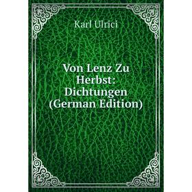 

Книга Von Lenz Zu Herbst: Dichtungen (German Edition)