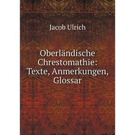 

Книга Oberländische Chrestomathie: Texte, Anmerkungen, Glossar