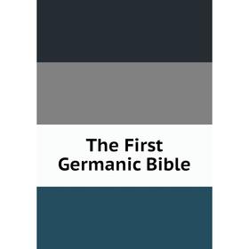 

Книга The First Germanic Bible