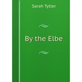

Книга By the Elbe