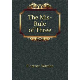 

Книга The Mis-Rule of Three