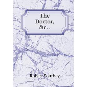 

Книга The Doctor, &c..