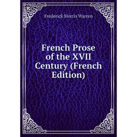 

Книга French Prose of the XVII Century (French Edition)