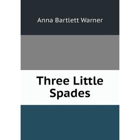 

Книга Three Little Spades