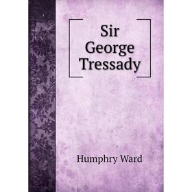 

Книга Sir George Tressady