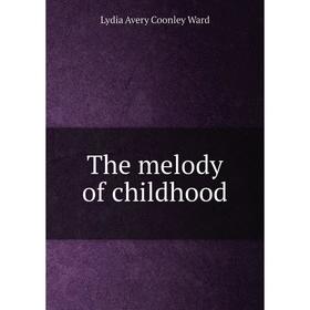 

Книга The melody of childhood