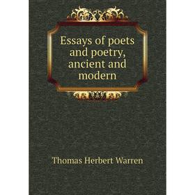 

Книга Essays of poets and poetry, ancient and modern