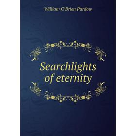 

Книга Searchlights of eternity