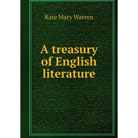 

Книга A treasury of English literature