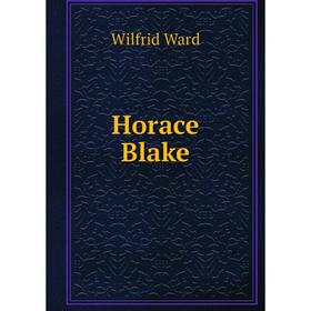 

Книга Horace Blake