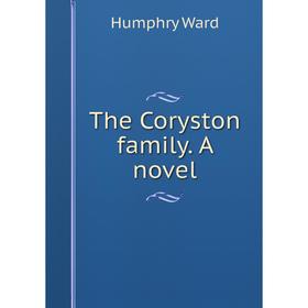 

Книга The Coryston family. A novel