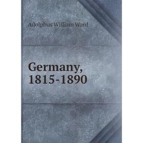 

Книга Germany, 1815-1890