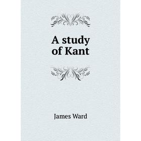 

Книга A study of Kant