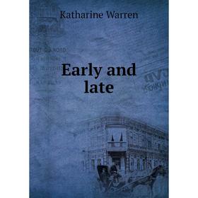 

Книга Early and late