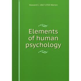 

Книга Elements of human psychology
