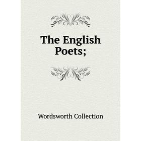 

Книга The English Poets