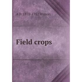 

Книга Field crops