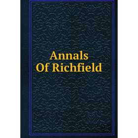 

Книга Annals Of Richfield