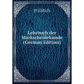 

Книга Lehrbuch der Markscheidekunde