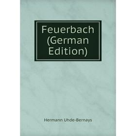 

Книга Feuerbach (German Edition)